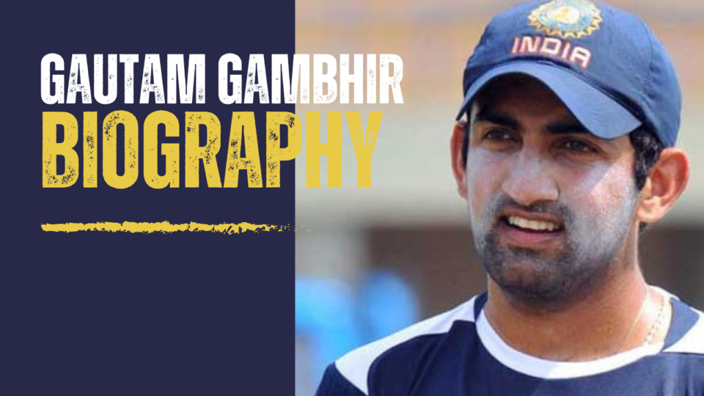 Gautam Gambhir Biography