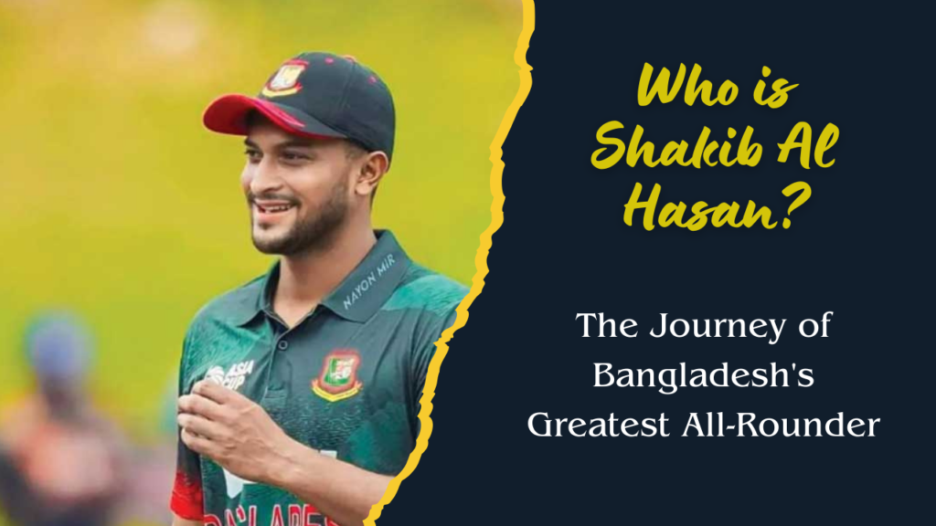 Shakib Al Hasan